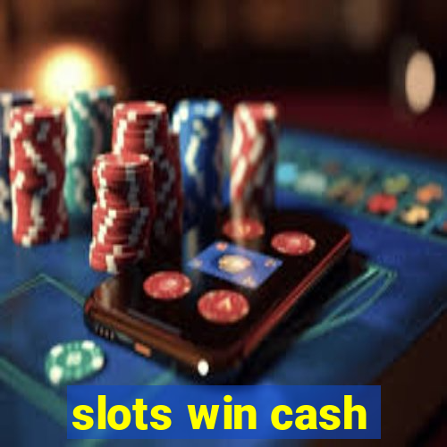 slots win cash